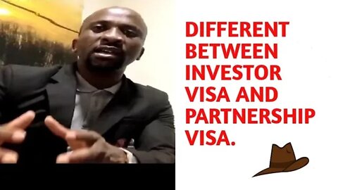 DIFFERENT BETWEEN INVESTOR VISA AND PARTNERSHIP VISA.i