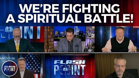 FlashPoint: Were Fighting a Spiritual Battle! (4/11/23)