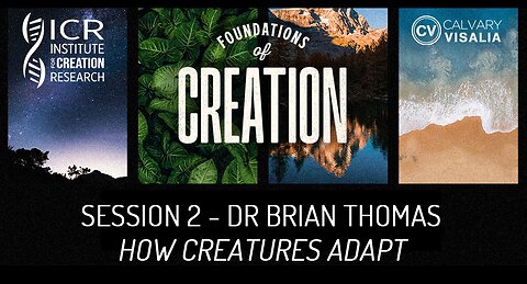 Session 2 - How Creatures Adapt - Dr Brian Thomas