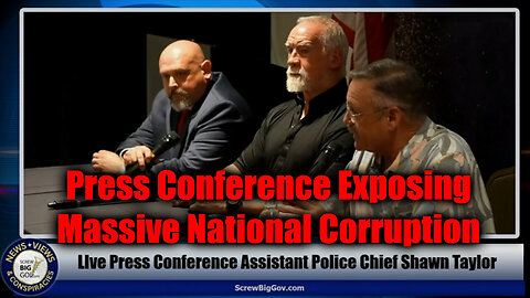 Breaking - Press Conference Exposing Massive National Corruption - 9/27/24..