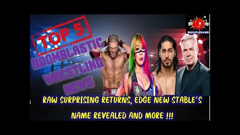 TOP 5 BOOMBLASTIC WRESTLING NEWS (WRESTLEBOMB NEWS CHANNEL)