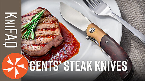 KnifeCenter FAQ #174: Gentlemen’s Steak Knives?