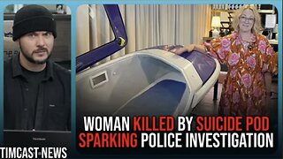 Woman UNALIVED By UnAliving Pod Sparking Police Investigation