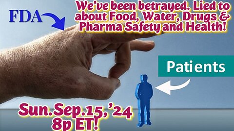 ON DEMAND! Sep.15,'24: Addictions & Toxins are killing us all and reducing quality and longevity of life. We've been Betrayed by the Establishment Elites and Corp. predators!