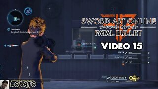 SAO Fatal Bullet - Vídeo 15