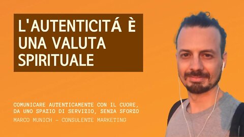 AUTENTICITÁ = VALUTA SPIRITUALE