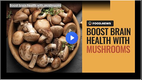 Boost brain health with mushrooms