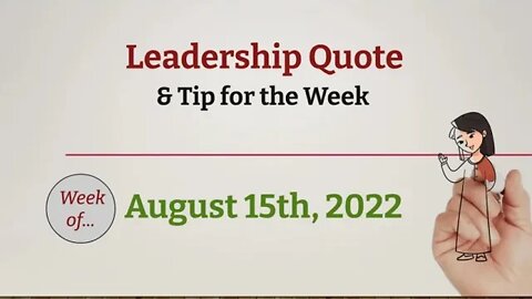 Leadership Tip & Quote for the Week - August 15, 2022