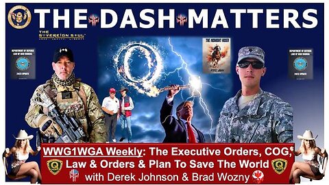 WWG1WGA Weekly-Derek Johnson, Brad Wozny-Trump EOs, COG, Law of WAR PLAN to Save the World from [DS]