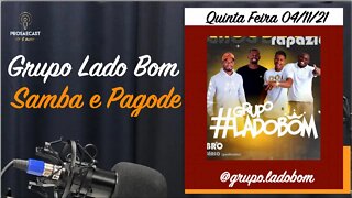 Prosaecast #122 - Com grupo Lado Bom