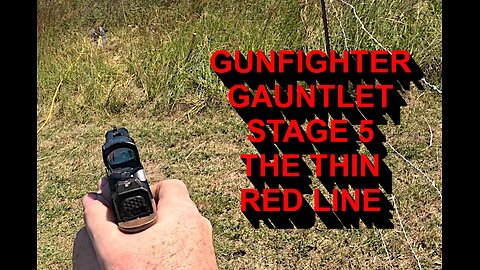 GUNFIGHTER GAUNTLET STAGE 5 THE THIN RED LINE