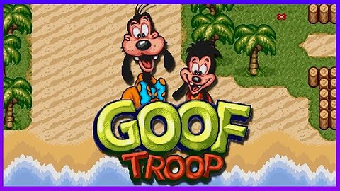 GOOF TROOP GAMEPLAY