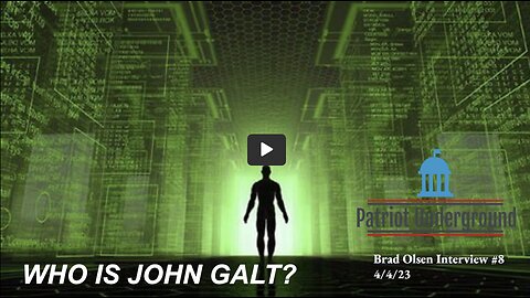 John Galt W/ PATRIOT UNDERGROUND/ W Brad Olsen INTEL FROM ANTARTICA, FROM LANDS BEYOND.