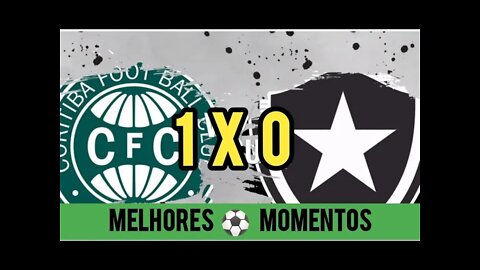 Coritiba 1x0 Botafogo | AO VIVO - Melhores Momentos || 29/05/2022 - Coritiba entra no G-4