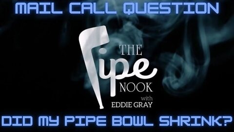 Mail Call at The Pipe Nook - Pipe Cake and Pipe Reamers