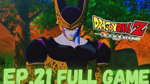 DRAGONBALL Z: KAKAROT (Cell Saga) Gameplay Walkthrough EP.21- Perfect FULL GAME