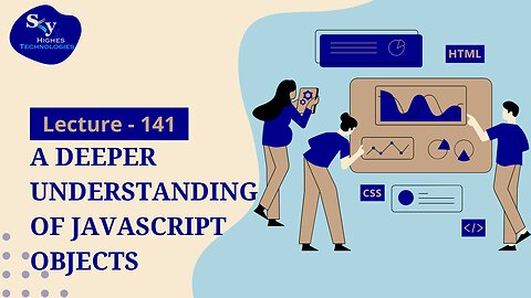 141. A Deeper Understanding of Javascript Objects | Skyhighes | Web Development