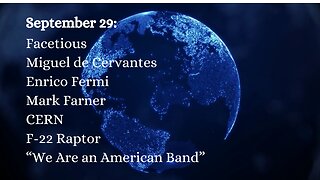 September 29: Facetious, Cervantes, Fermi, Mark Farmer, CERN, F-22, “We Are an American Band”