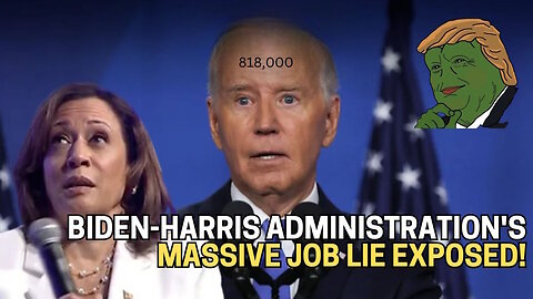 The Biden-Harris Administration's Massive Job Lie Exposed