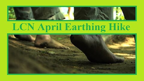 LCN April Earthing Hike