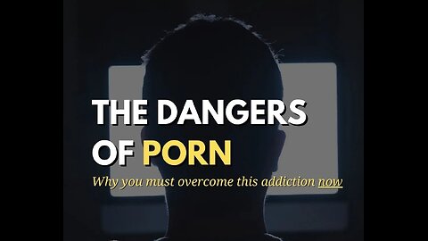 Catastrophic Effects of Pornography