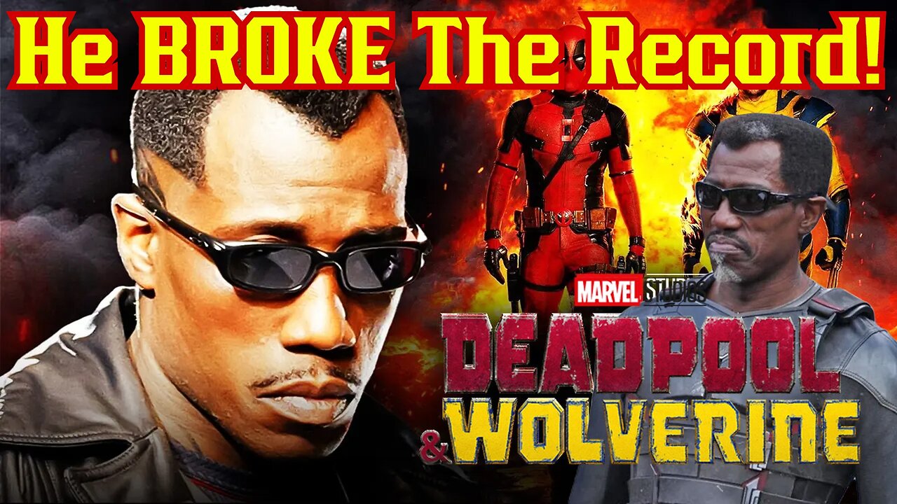 Deadpool And Wolverine BREAK Guinness World Records With Wesley Snipes