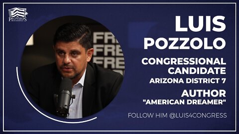 Saving Arizona, our Border, and the American Dream (feat. Luis Pozzolo)