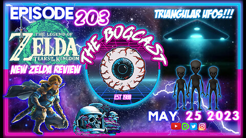 Zelda ToftK Review, Mojave Triangle UAP, Jeremy Corbell Doubles Down | #203: The Bogcast