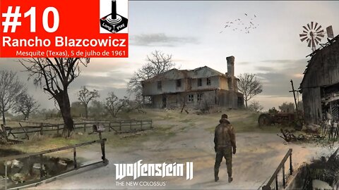 W2TNC #10: B.J. no Rancho Blazkowicz