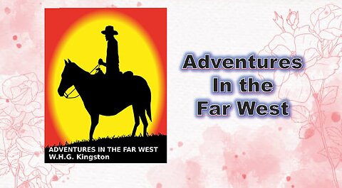 Adventures in the Far West - Chapter 02