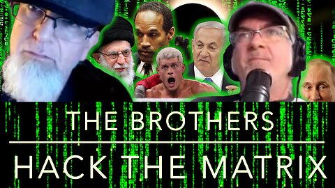 The Brothers Hack the Matrix 70: Wrestlemania, Eclipse, O J Simpson, Iran vs Israel!