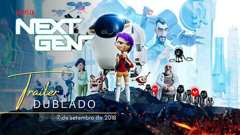 Next Gen | Trailer oficial dublado | 2018