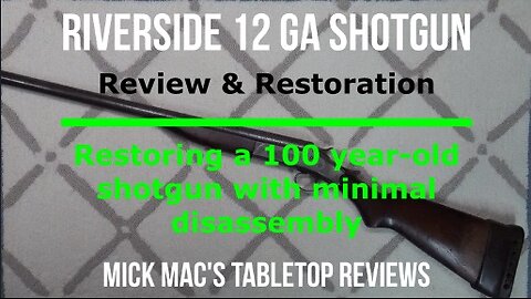 Riverside Arms Co 12GA Single-Shot Shotgun Project Tabletop Review - Episode #202402