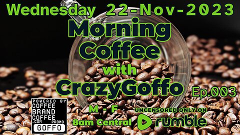 Morning Coffee with CrazyGoffo - Ep.003