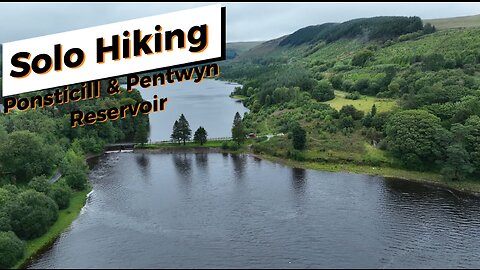 A Solo Hiking Adventure - Ponsticill & Pentwyn Reservoir [4k]