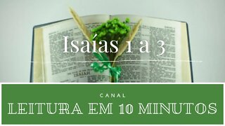 Leitura da Bíblia - Isaías 1 a 3