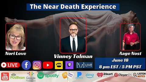 The Near Death Experience with Vinney Tolman