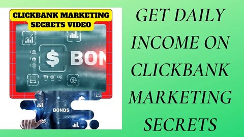 Get Daily Earning On ClickBank Marketing Secrets