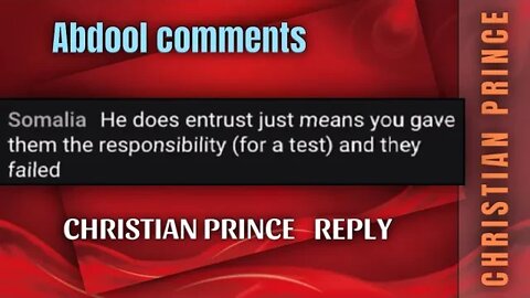 Abdool - he does entrust, you gave the responsibility and they failed - Christian prince reply