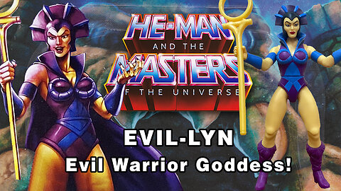 Evil-Lyn - He-Man and the Masters of the Universe Cartoon Collection - Unboxing & Review