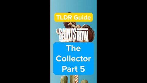 THE COLLECTOR (PART 5) - Obtain 85 items in the Collectibles App - TLDR Guide - Saints Row