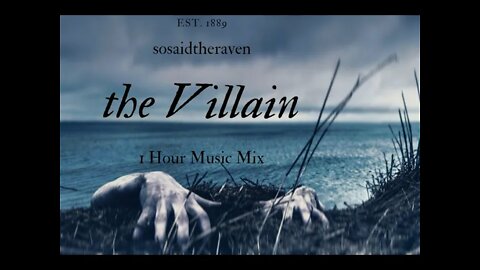 The Villain. 1 Hour Music Mix.