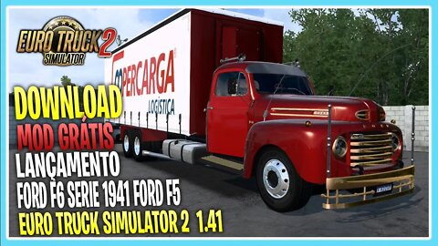 MOD FORD F6 SERIES 1941 FORD F5 LANÇAMENTO PARA EURO TRUCK SIMUALTOR 2 1.41