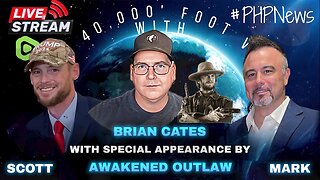 LIVE! @ 9pm EST! The 40K Ft View w/Scott & Mark! With Brian Cates & AO