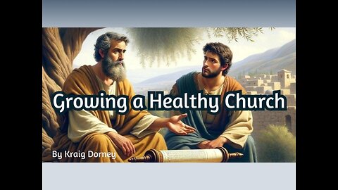 Growing A Healthy Church