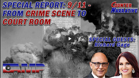 SPECIAL REPORT: 9/11 - FROM CRIME SCENE TO COURT ROOM | Counter Narrative Ep. 108