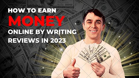 HOW TO EARN MONEY ONLINE BY WRITING REVIEWS