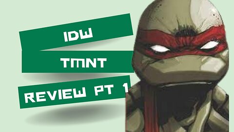 IDW TMNT Review Part 1