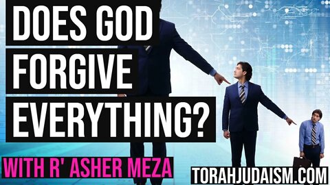 Does God forgive everything?