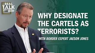 Why Designate the Cartels as Terrorists? | Real Talk